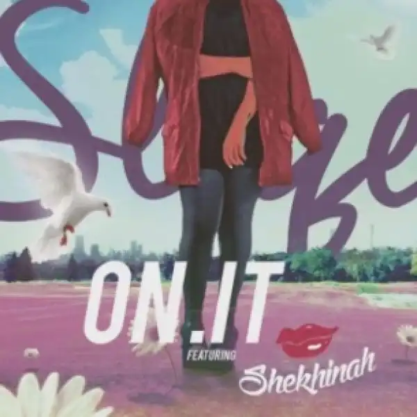 DJ Sliqe - On It Ft. Shekhinah
